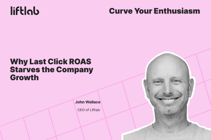 Why Last Click ROAS Starves the Company Growth