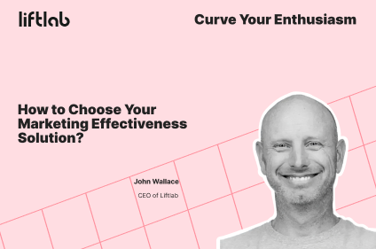 How to Choose Your Marketing Effectiveness Solution?