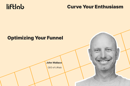 Optimizing Your Funnel