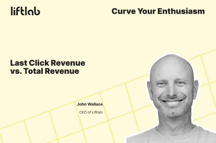Last Click Revenue vs. Total Revenue