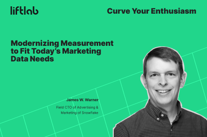 CYE #8 – Modernizing Measurement to Fit Today’s Marketing Data Needs